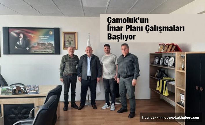 Çamoluk'un İmar Planı Çalışmaları Başlıyor