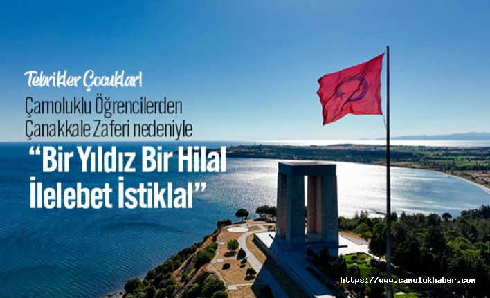 Çamoluklu Öğrencilerden Çanakkale İçin Çok Güzel  Çalışma