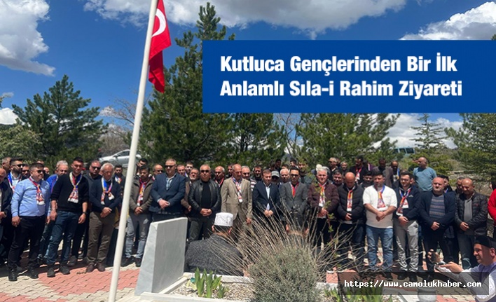Kutluca Gençlerinden Coşkulu Sıla-i Rahim Ziyareti