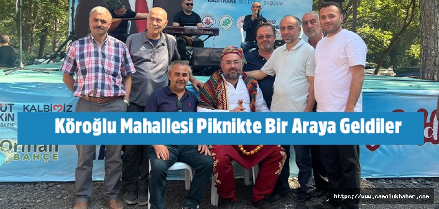 "KÖROĞLU MAHALLESİ GELENEKSEL KIR PİKNİĞİNDE BİRLİK VE BERABERLİK VURGUSU