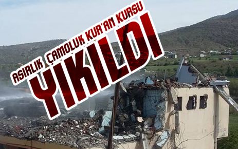 50 Yıllık Çamoluk Kur'an Kursu Yıkıldı