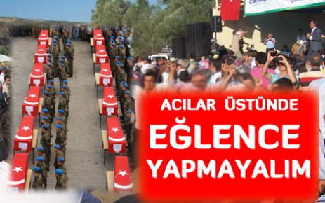 Acılar Üstünde Eğlence Yapmayalım!!