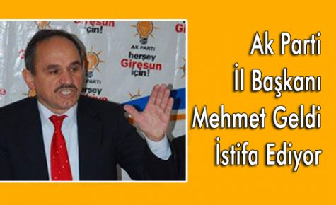 Ak Parti Giresun İl Başkanı İstifa Ediyor..