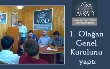  ASKAD 1. Olağan Genel Kurulunu yaptı.