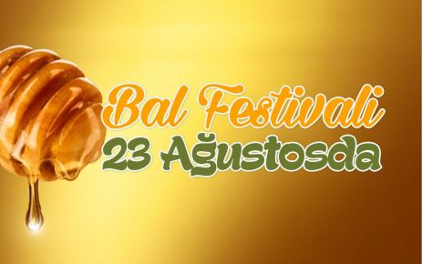 Bal festivali 23 Ağustos'da