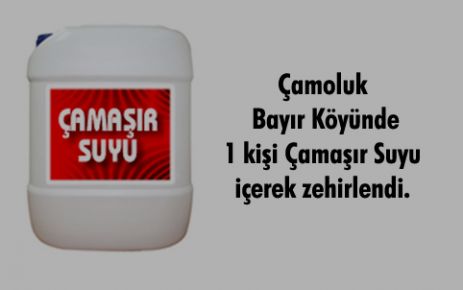 Bayır Köyünde 1 Kişi Zehirlendi