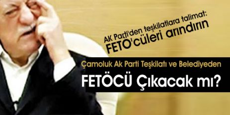 Çamoluk Ak Parti'den Fetöcü Çıkar mı?