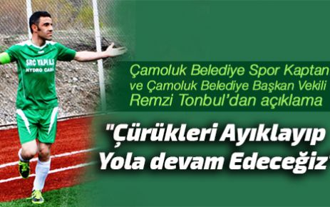 Çamoluk Belediye Spor Kaptanından Açıklama