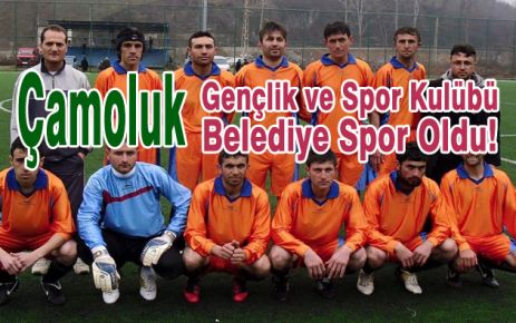 Çamoluk (Belediye) Spor Oldu.