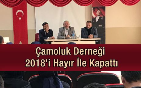 Çamoluk Derneği 2018'i hayır ile kapattı