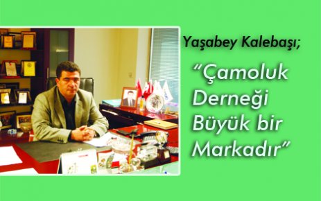 Çamoluk Derneği Bir Markadır