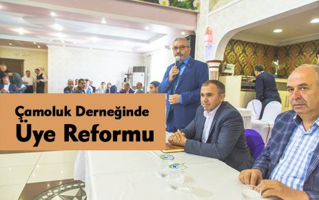 Çamoluk Derneğinde üye reformu