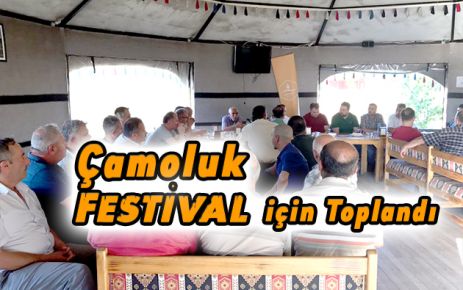 Çamoluk Festival İçin Toplandı.