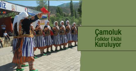 Çamoluk Folklor Ekibi Kuruluyor