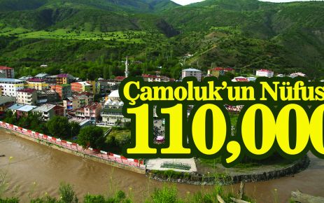 Çamoluk Nüfusu 110 000 