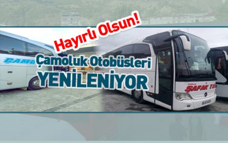 Çamoluk Otobüsleri Yenileniyor