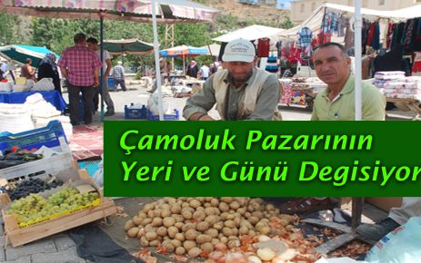 Çamoluk'ta Pazar yeri ve günü değişiyor