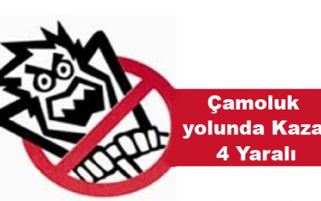 Çamoluk Yolunda kaza 4 Yaralı