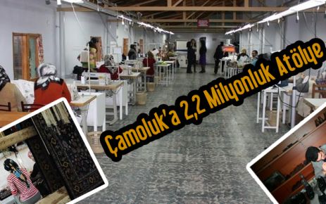 Çamoluk'a 2,2 Milyonluk Atölye