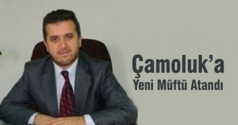 Çamoluk'a Yeni Müftü