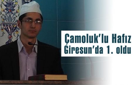 Çamoluk'lu Hafız il birincisi oldu