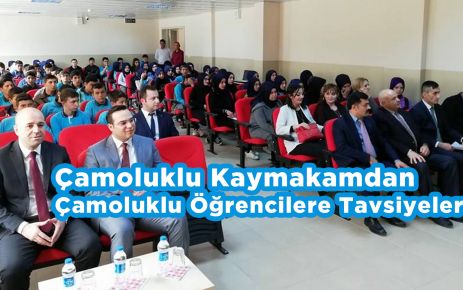 Çamoluklu Kaymakamdan Çamoluklu Öğrencilere Tavsiyeler