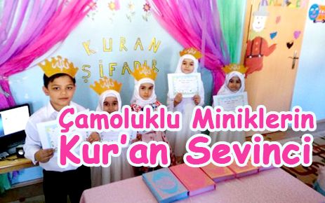 Çamoluklu Miniklerin Kur'an Sevinci