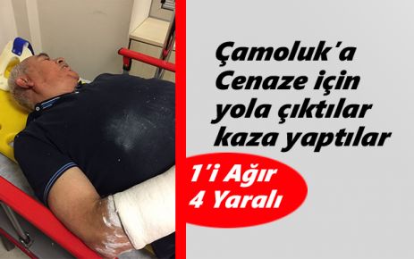 Cenaze yolunda kaza 1'i ağır 4 yaralı.