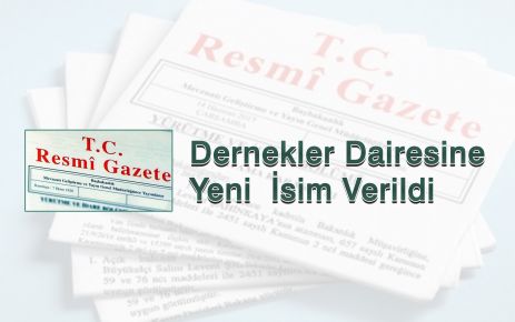  Dernekler Dairesine Yeni  İsim Verildi