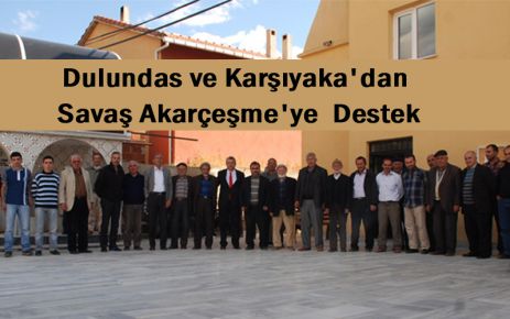 Dulundas ve Karşıyaka'dan Savaş Akarçeşme'ye  Destek