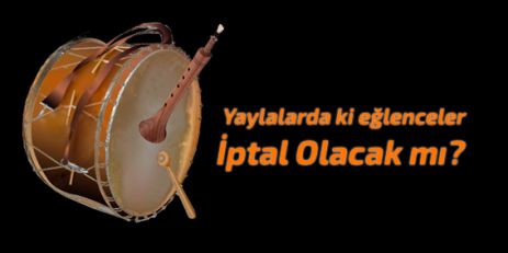 Eğlenceler İptal olacak mı?