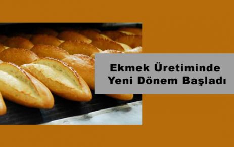 Ekmek Üretiminde Yeni Dönem