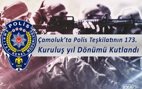 Emniyet Teşkilatının 173. kuruluş yıl dönümü kutlandı.