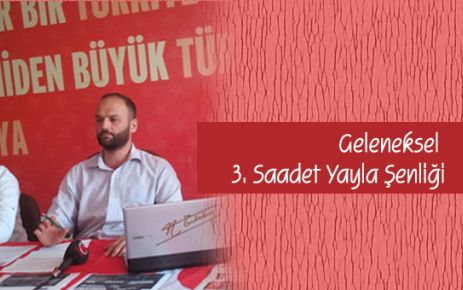 Geleneksel 3. Saadet Yayla Şenliği