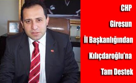 Giresun CHP den Kılıçdaroğluna Tam Destek