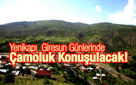 Giresun Günlerinde Çamoluk Konuşulacak!