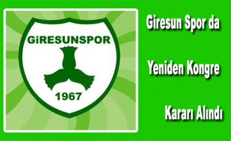 Giresun Spor'da Yeniden Kongre Yapılacak