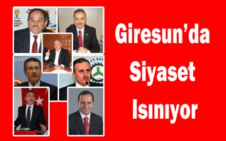 Giresun'da Adaylık Yarışları Çekişmeli Geçiyor..