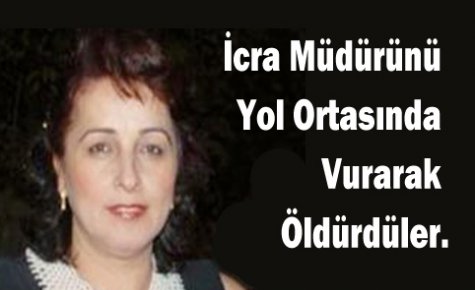 İcra Müdürüne Yol Ortasında İNFAZ!!