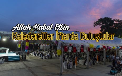 Kaledereliler İftarda Buluştular