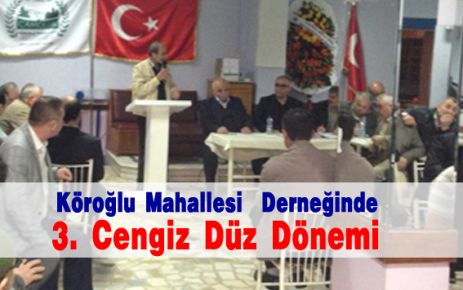  Köroğlu Mahallesi Cengiz Düz ile Devam dedi.