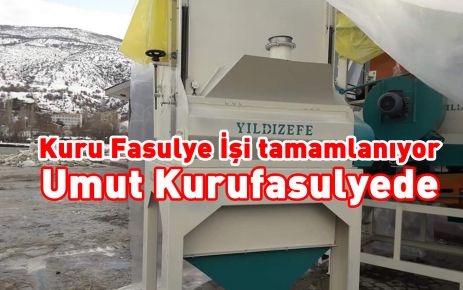 Kuru Fasulye İşi tamamlanıyor