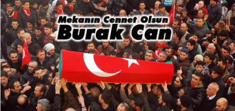 Mekanın Cennet Olsun Burak Can!