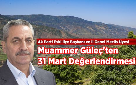 Muammer Güleç'ten 31 Mart Değerlendirmesi