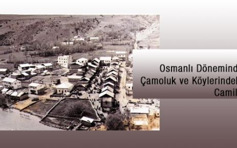 Osmanlı Döneminde Çamoluk ve Köylerde ki Camiler