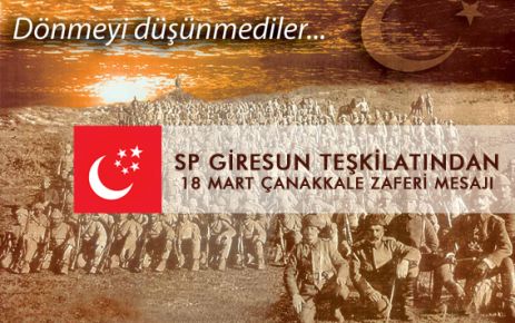 Saadet Partisi Giresun'dan Çanakkale Destanı mesajı