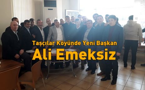 Taşçılar Köyünde Yeni Başkan Ali Emeksiz