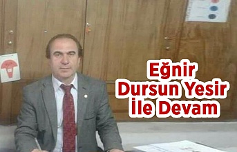 Eğnir Dursun Yesir İle Devam