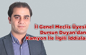 Dursun Duyan'dan Kamyon İddiası