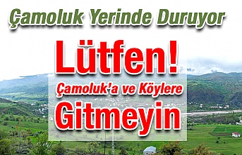 Lütfen Çamoluk'a Gitmeyin!!!